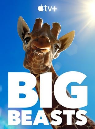 Big Beasts : sur les traces des géants saison 1